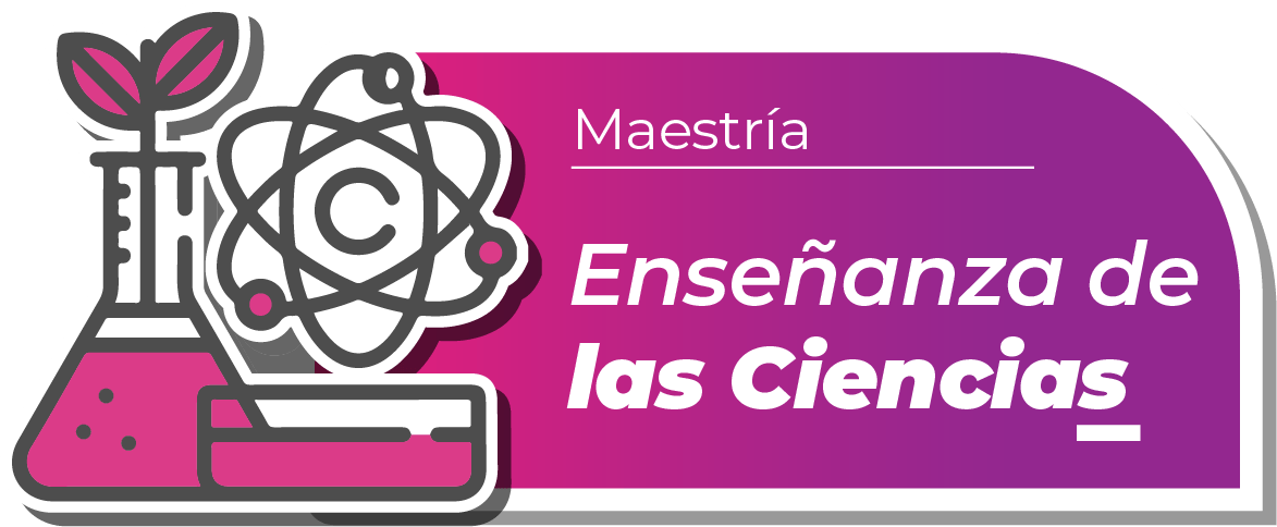 MAESTRÍA EN ENSEÑANZA DE LAS CIENCIAS